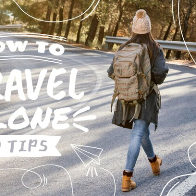 10 Mẹo Để  Đi Du Lịch Một Mình An Toàn Và Trọn Vẹn Nhất